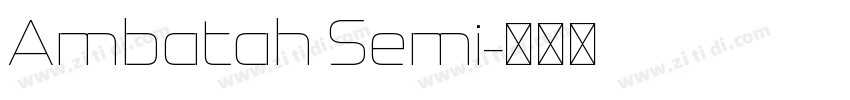 Ambatah Semi字体转换